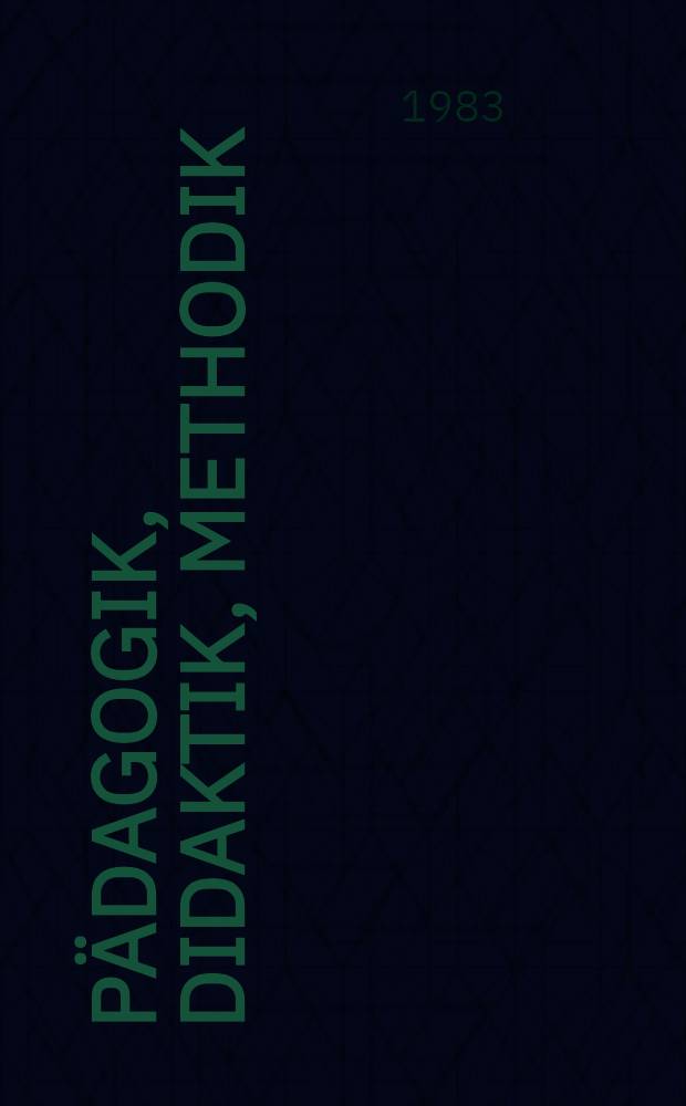 Pädagogik, Didaktik, Methodik : Kongreß- u. Tagungsber. ..