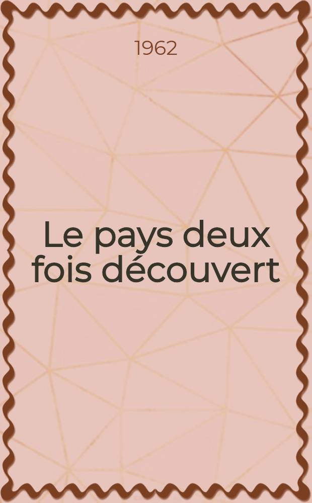 Le pays deux fois découvert : Sibérie