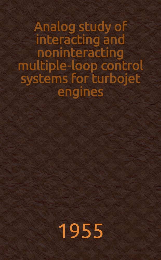 Analog study of interacting and noninteracting multiple-loop control systems for turbojet engines