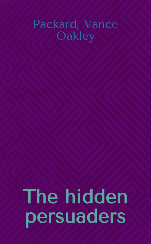 The hidden persuaders