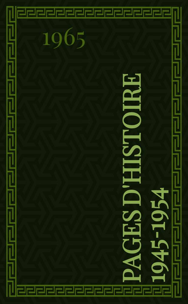 Pages d'histoire 1945-1954 : Recueil
