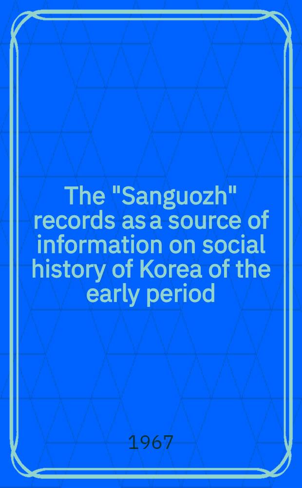 The "Sanguozh" records as a source of information on social history of Korea of the early period