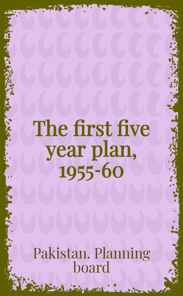The first five year plan, 1955-60