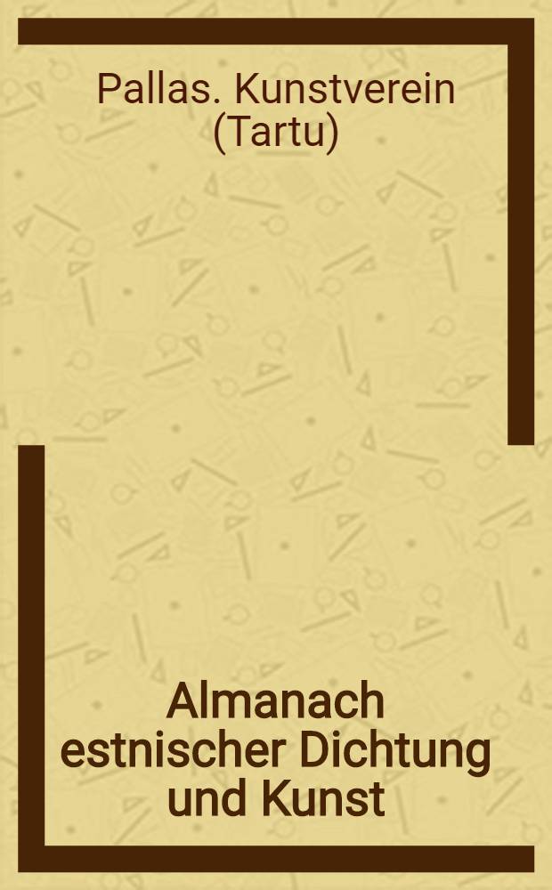 Almanach estnischer Dichtung und Kunst