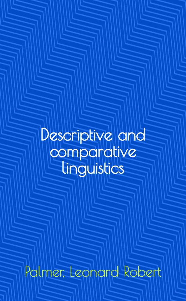 Descriptive and comparative linguistics : A critical introduction