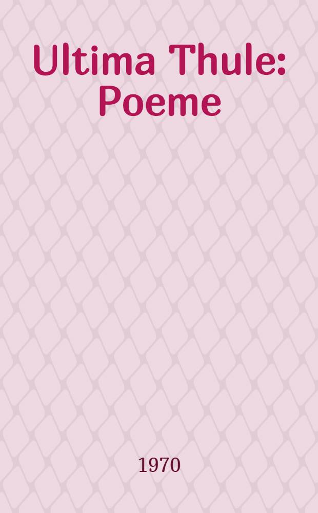 Ultima Thule : Poeme