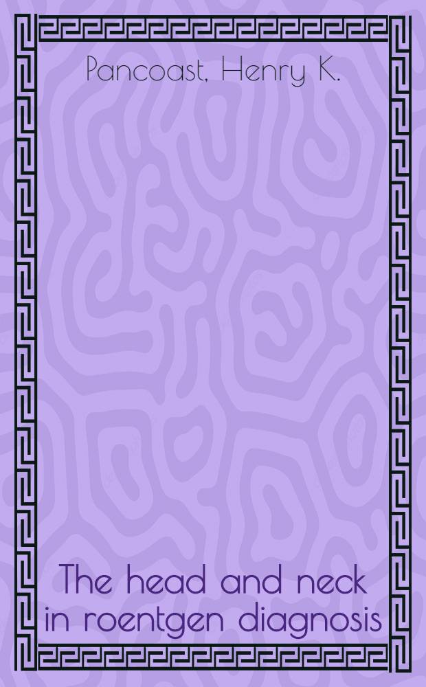 The head and neck in roentgen diagnosis