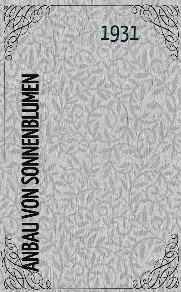 ... Anbau von Sonnenblumen
