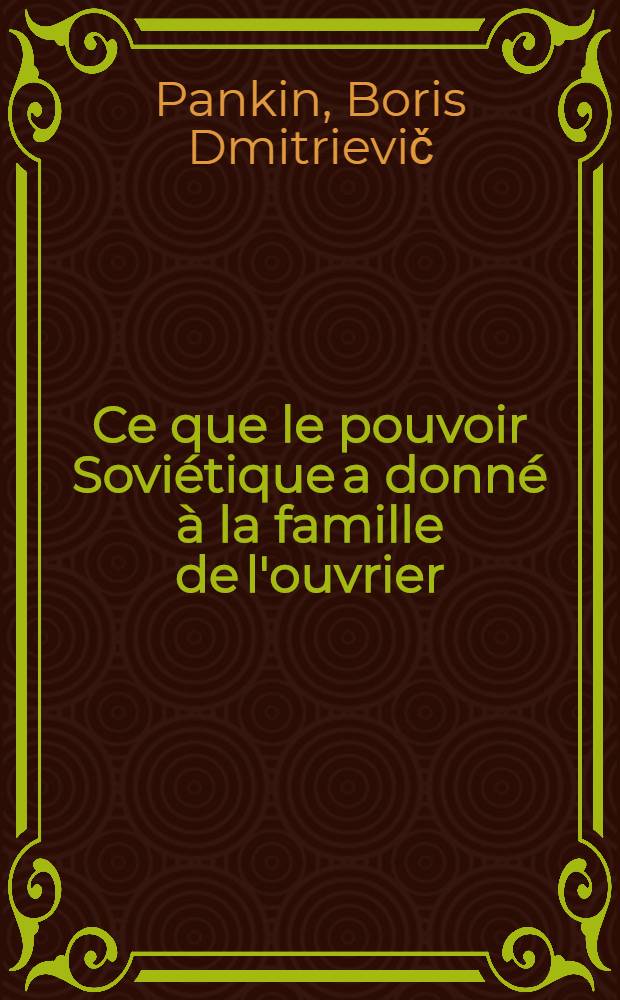 Ce que le pouvoir Soviétique a donné à la famille de l'ouvrier