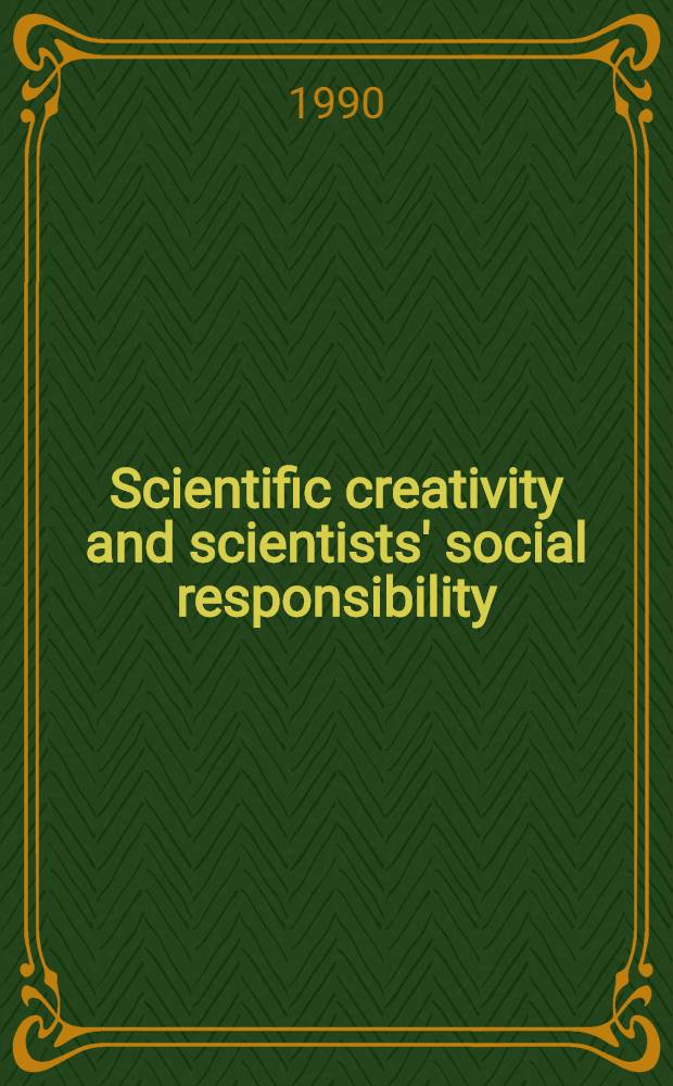 Scientific creativity and scientists' social responsibility