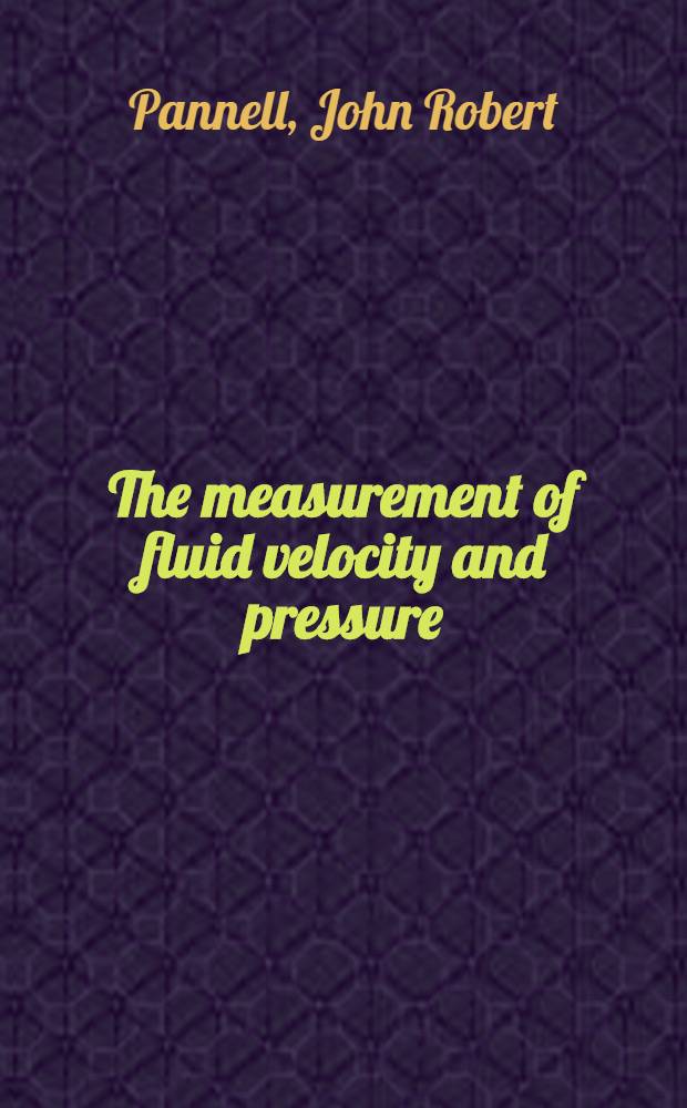 The measurement of fluid velocity and pressure