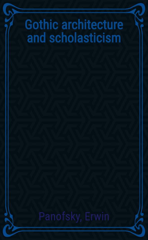 Gothic architecture and scholasticism