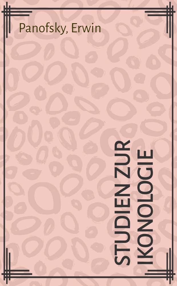 Studien zur Ikonologie : Humanistische Themen in der Kunst der Renaissance