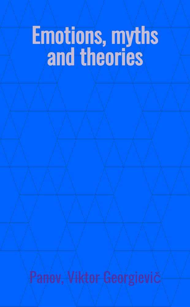 Emotions, myths and theories