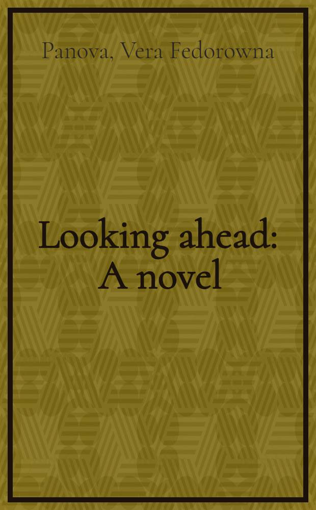 Looking ahead : A novel