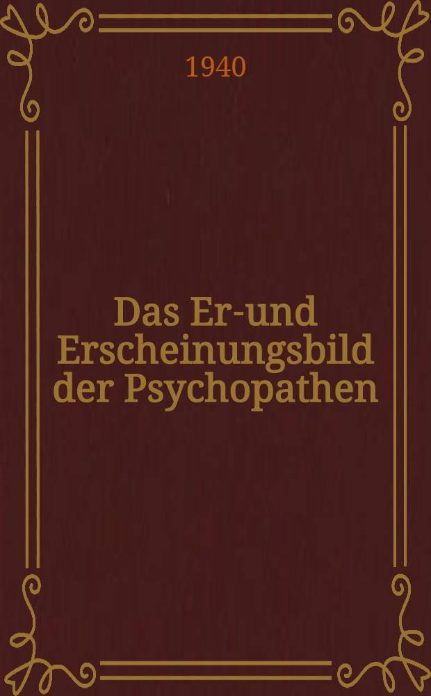 Das Erb- und Erscheinungsbild der Psychopathen