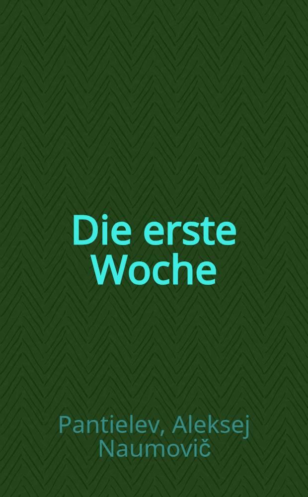 Die erste Woche