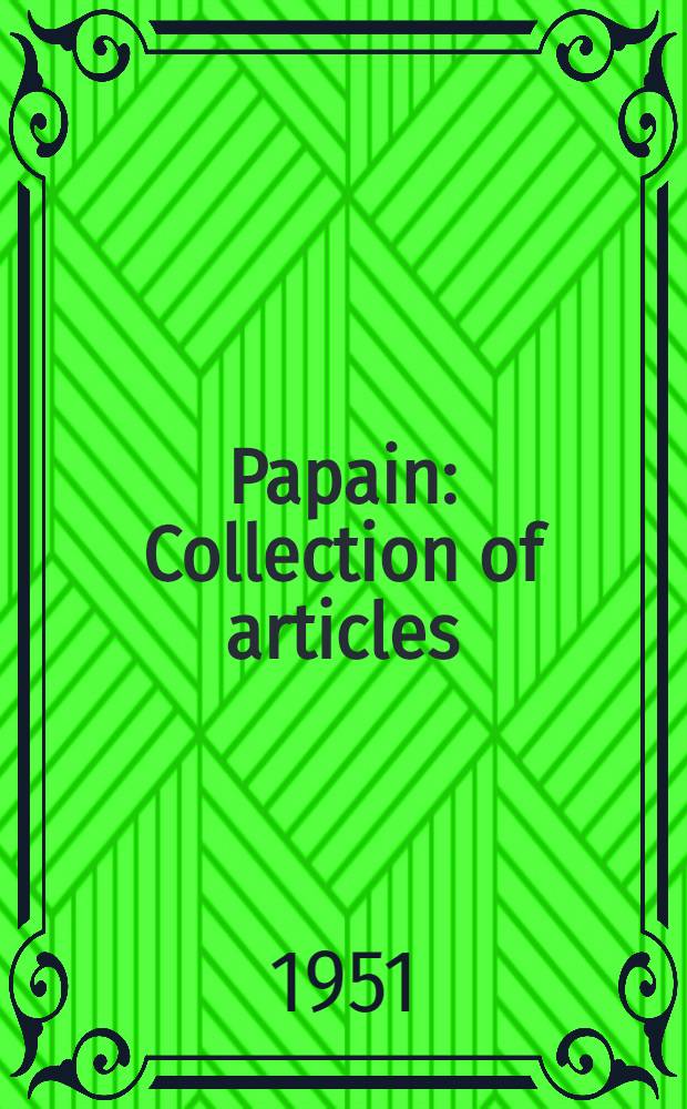 Papain : Collection of articles