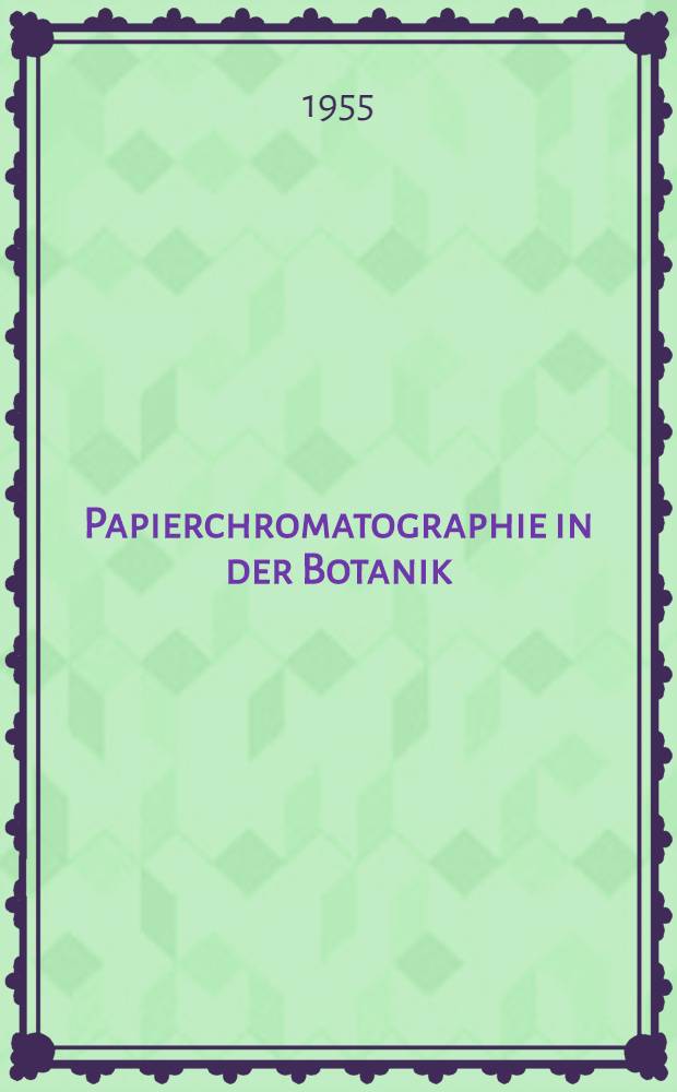 Papierchromatographie in der Botanik
