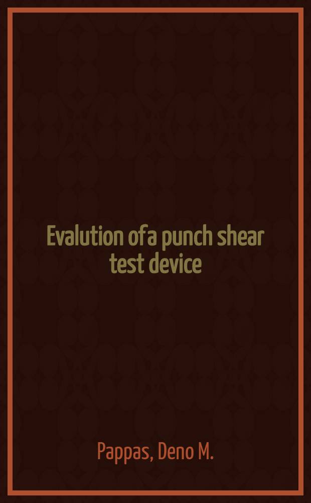 Evalution of a punch shear test device