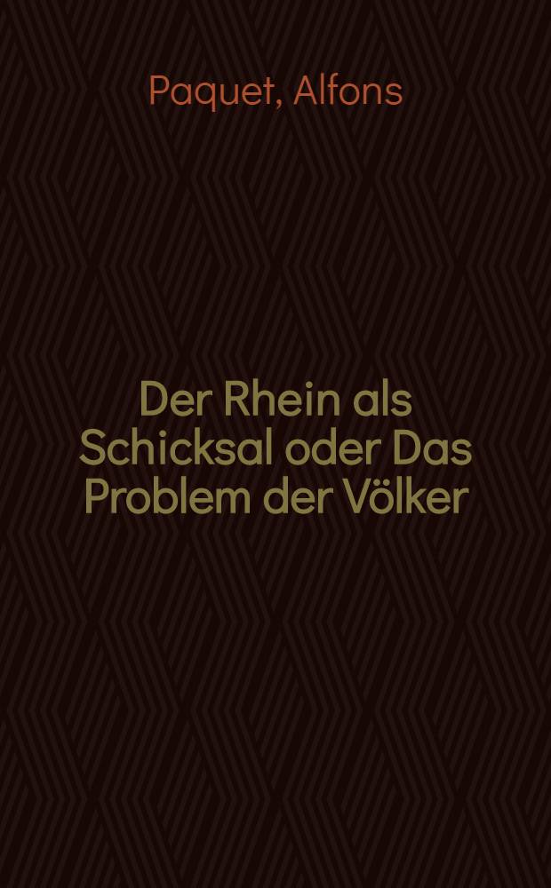 Der Rhein als Schicksal oder Das Problem der Völker