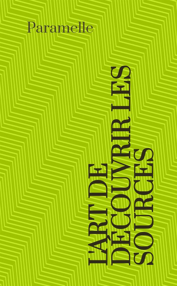 L'art de découvrir les sources