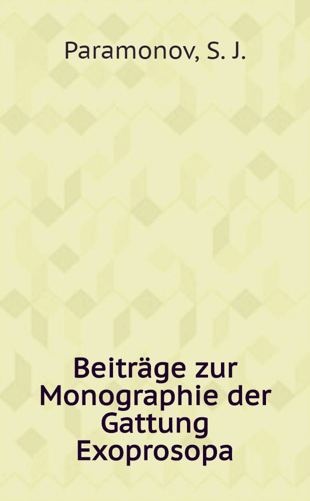 Beiträge zur Monographie der Gattung Exoprosopa