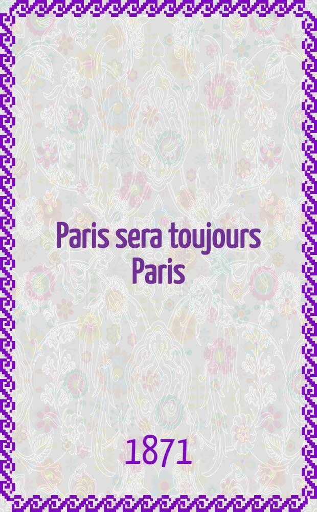 Paris sera toujours Paris : Air: T'en souviens-tu