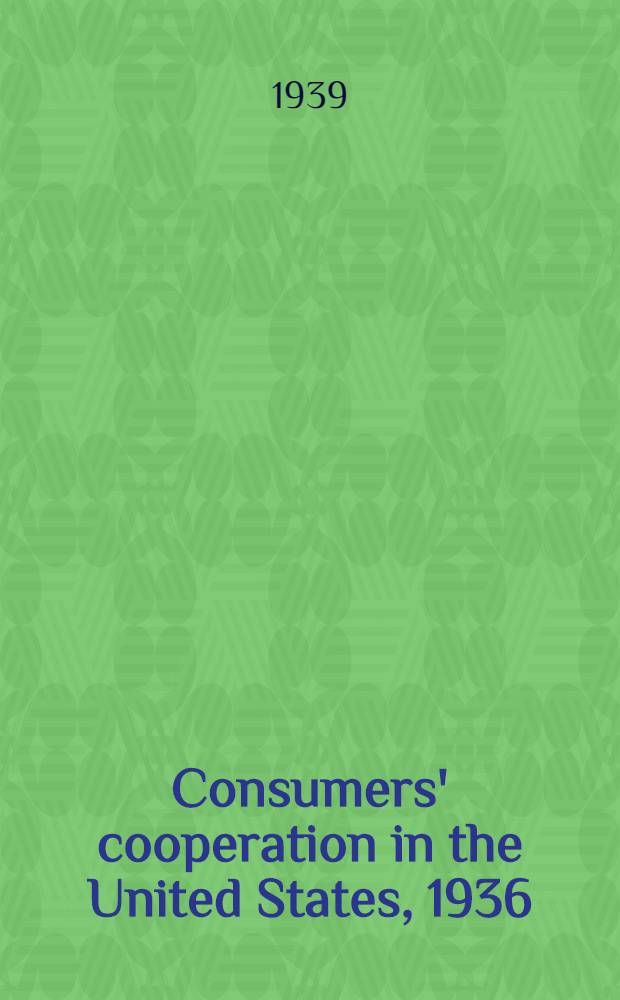 Consumers' cooperation in the United States, 1936