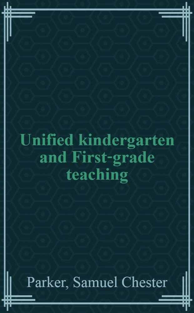 Unified kindergarten and First-grade teaching