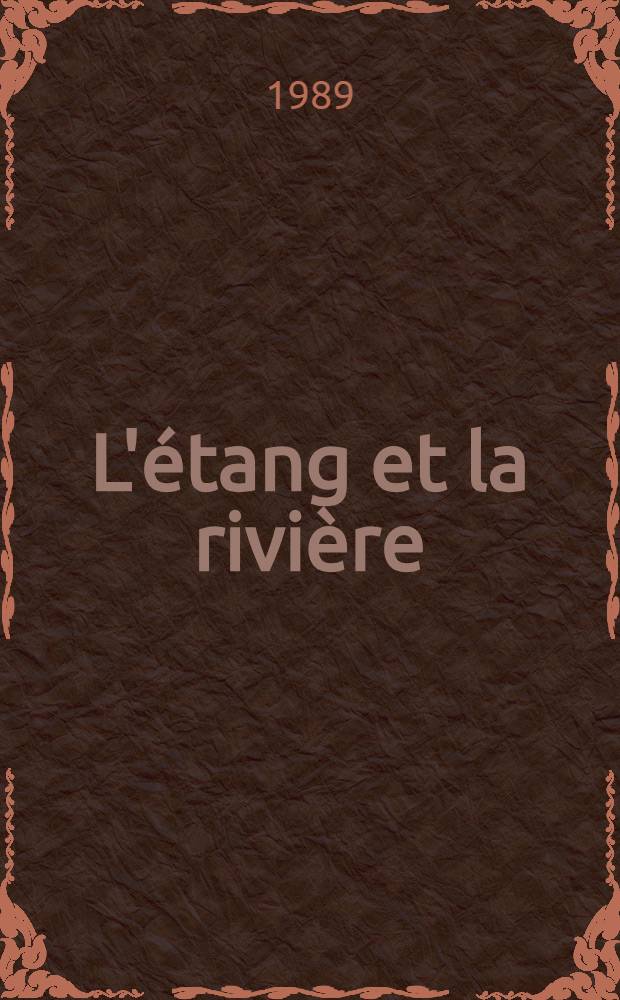L'étang et la rivière
