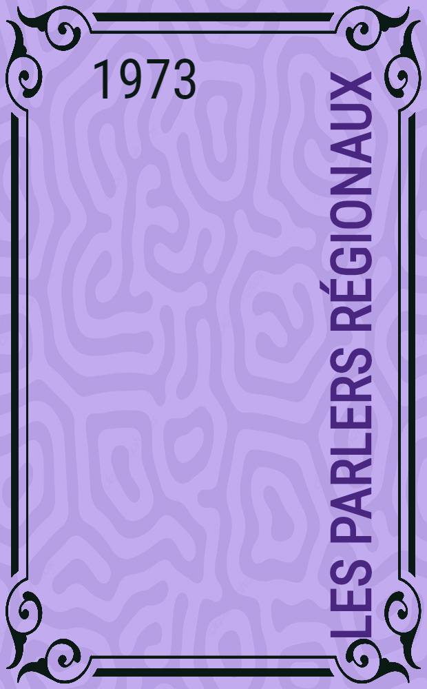 Les parlers r&eacute;gionaux : Recueil