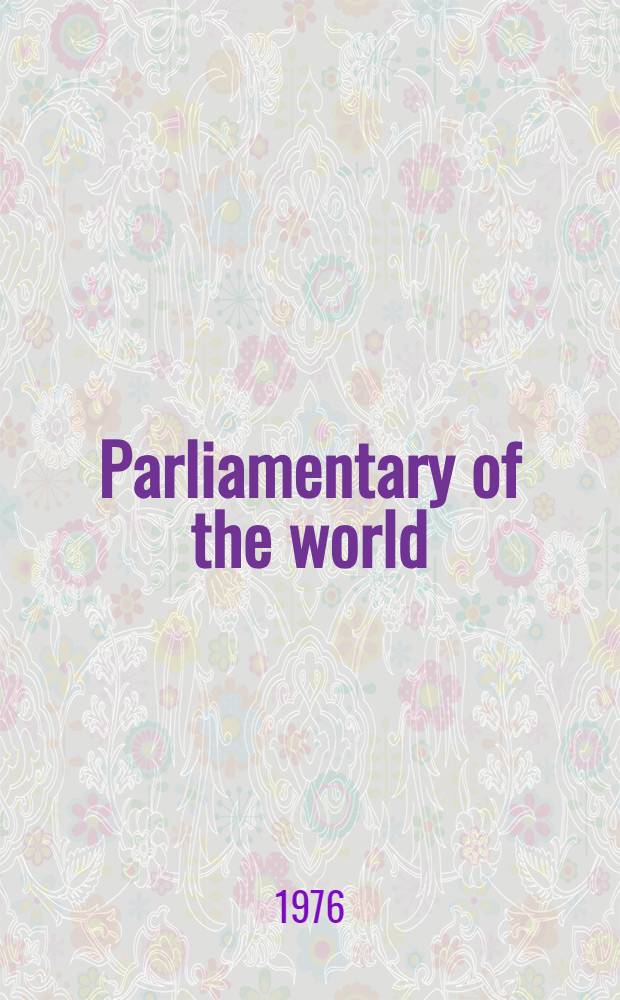 Parliamentary of the world : A ref. comp