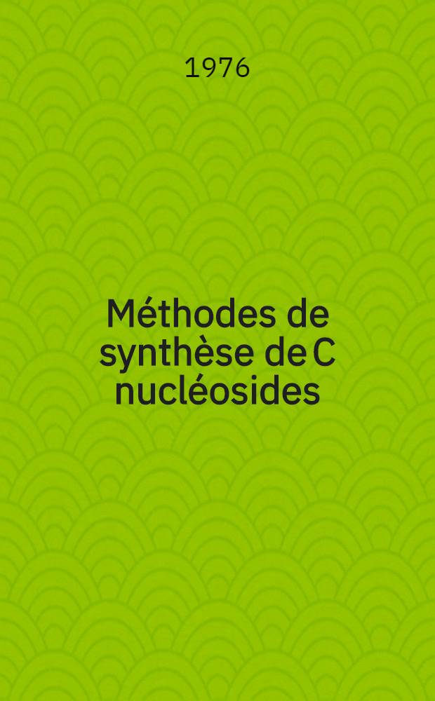 Méthodes de synthèse de C nucléosides : Préparation de showdomycine marquée au ¹⁴C de composés apparentes : Thèse prés. à l'Univ. Paris XI