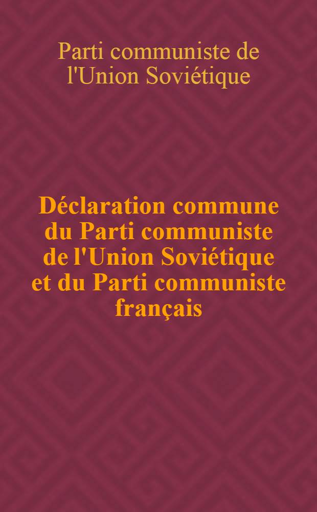 Déclaration commune du Parti communiste de l'Union Soviétique et du Parti communiste français