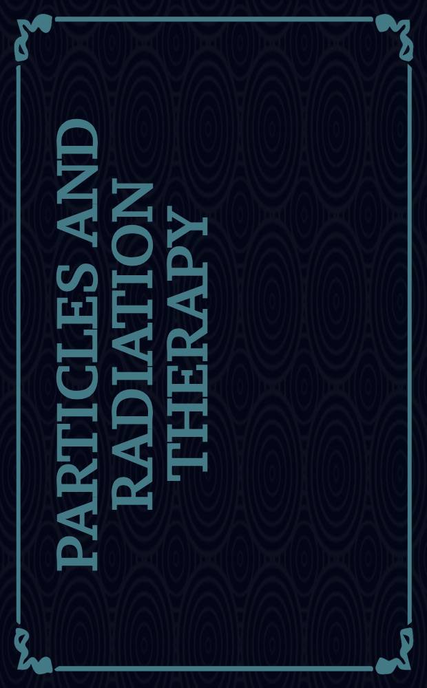 Particles and radiation therapy