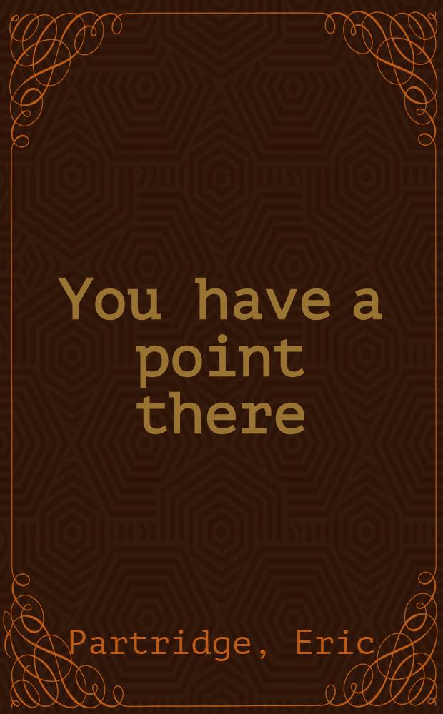 You have a point there : A guide to punctuation and its allies