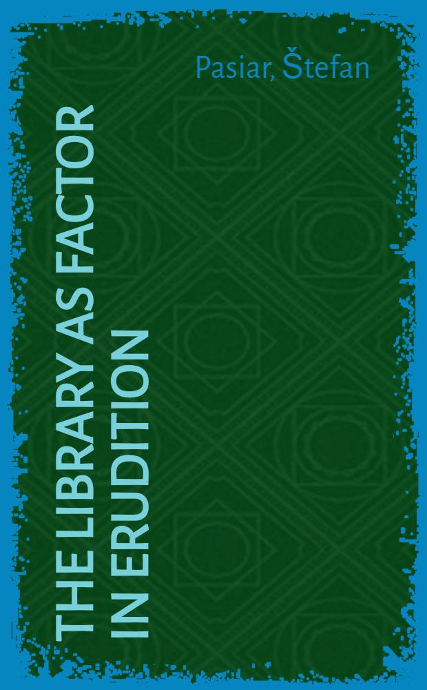 The library as factor in erudition