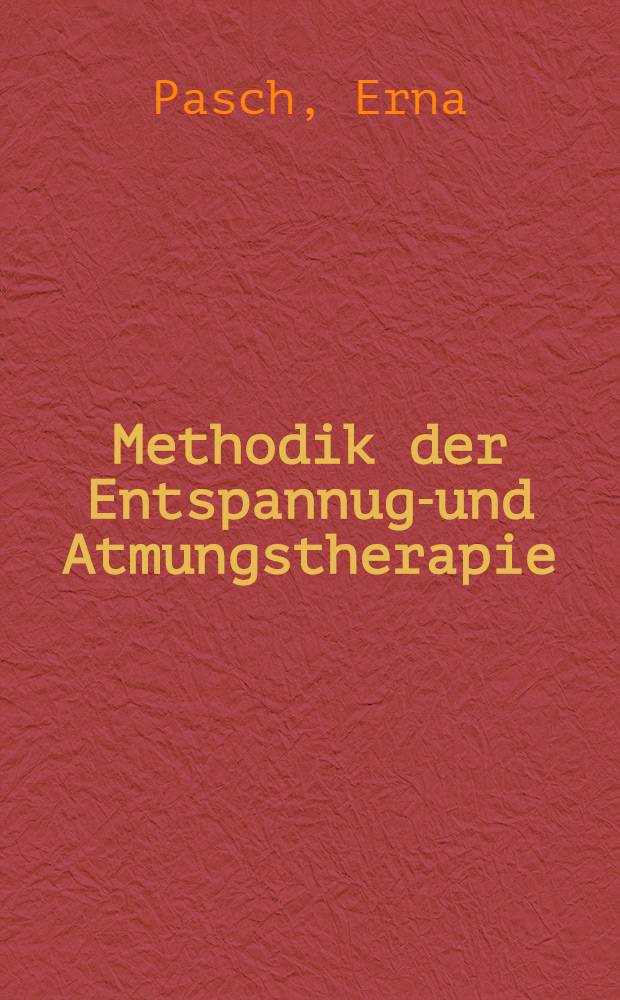 Methodik der Entspannugs- und Atmungstherapie