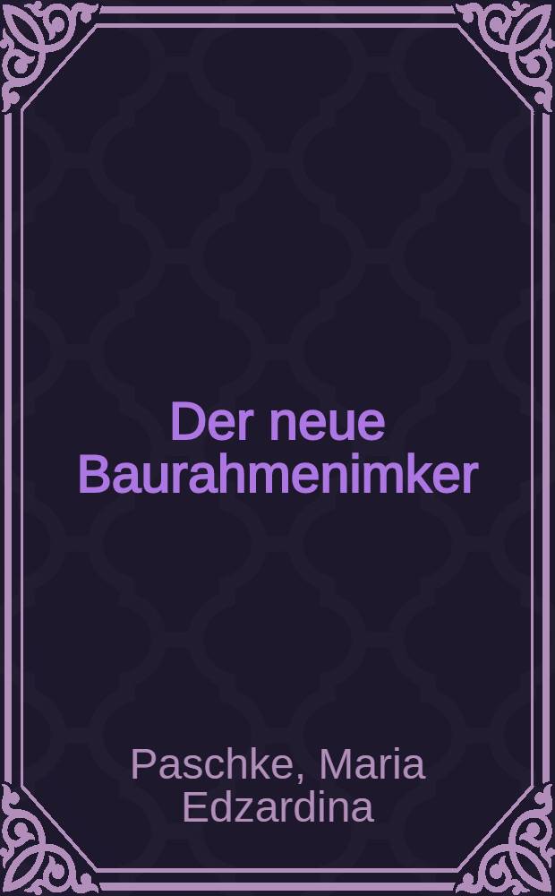 Der neue Baurahmenimker