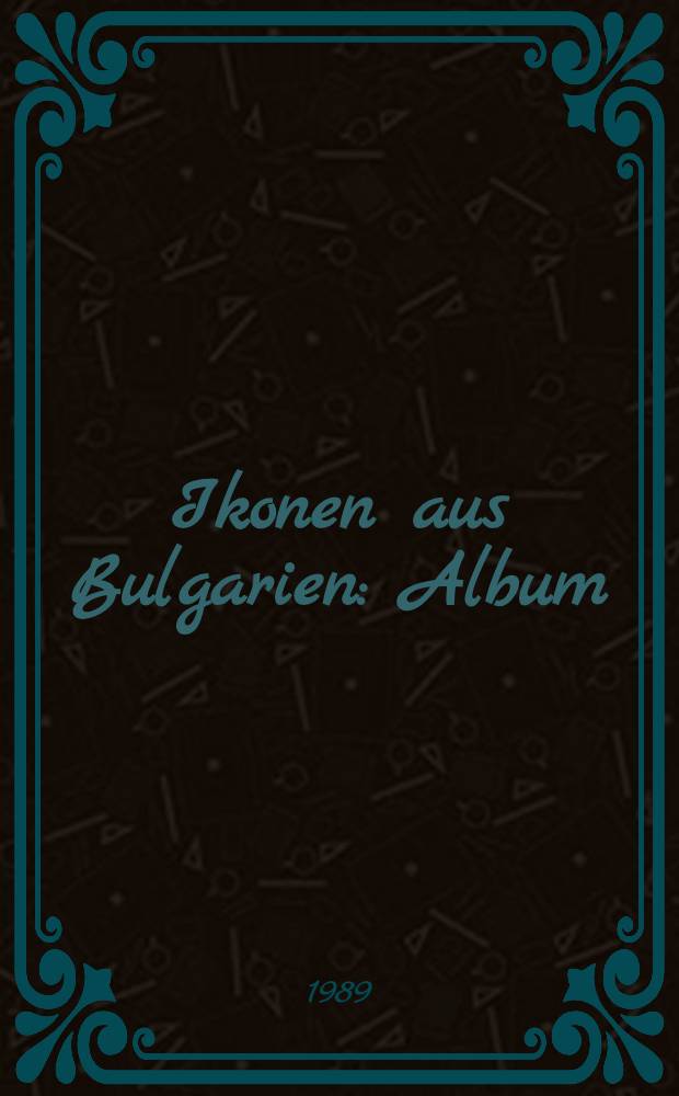 Ikonen aus Bulgarien : Album