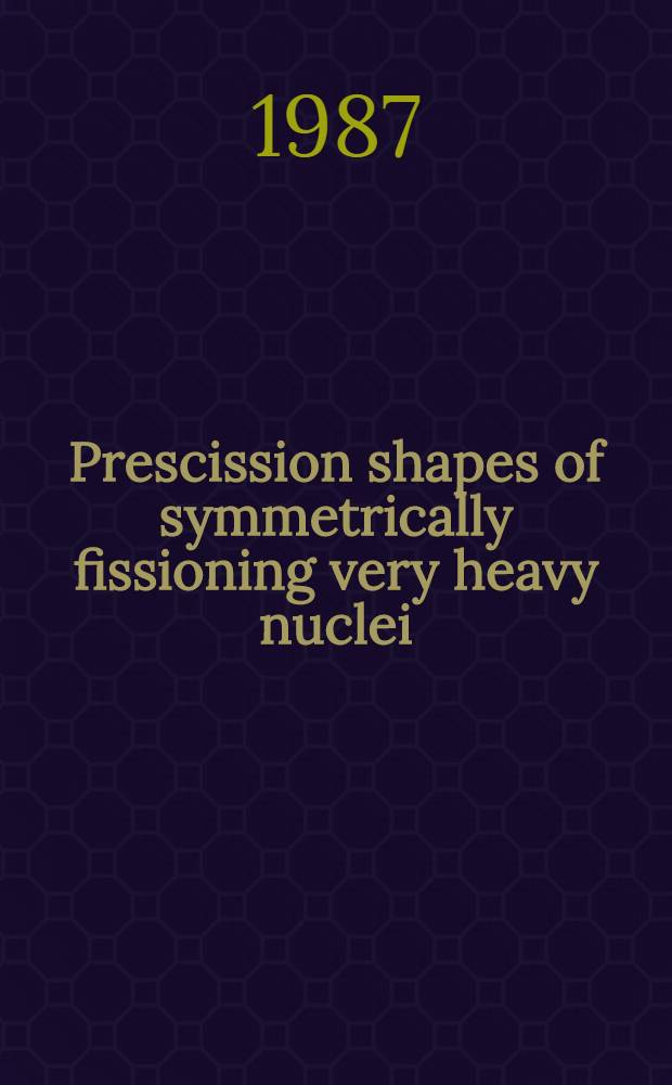 Prescission shapes of symmetrically fissioning very heavy nuclei