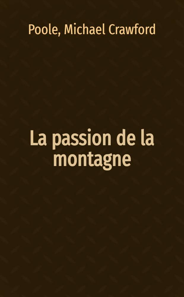 La passion de la montagne