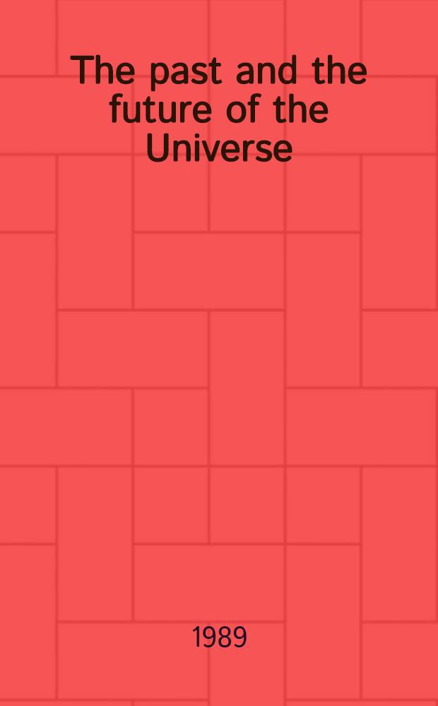 The past and the future of the Universe