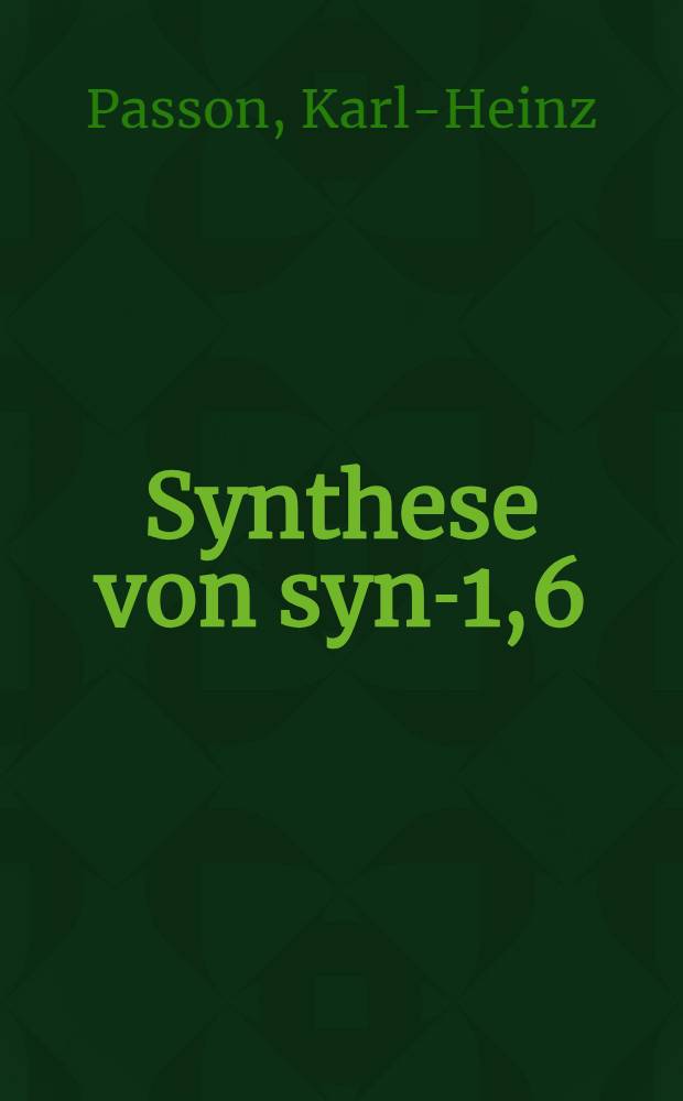 Synthese von syn-1,6 : 8,13-Diimino- und syn-1,6 : 8,13-Dioxido [14] annulendionen : Inaug.-Diss