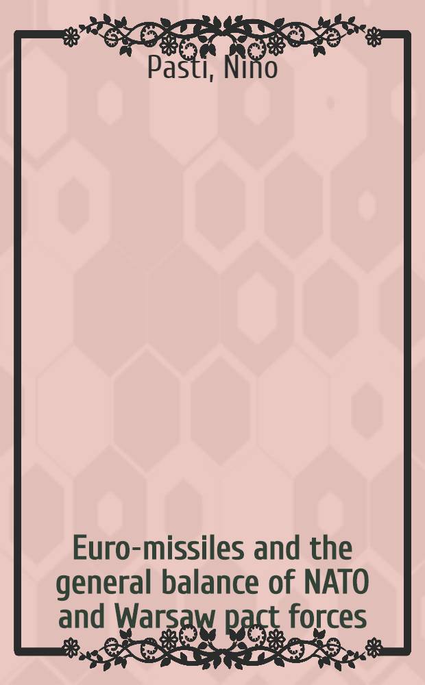 Euro-missiles and the general balance of NATO and Warsaw pact forces