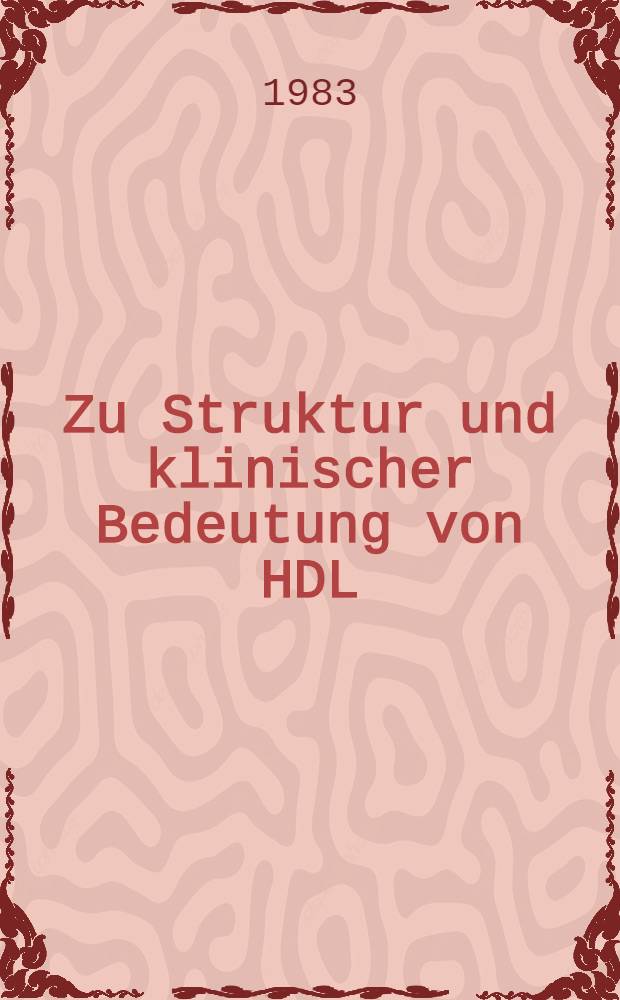 Zu Struktur und klinischer Bedeutung von HDL (high density lipoprotein) : Inaug.-Diss