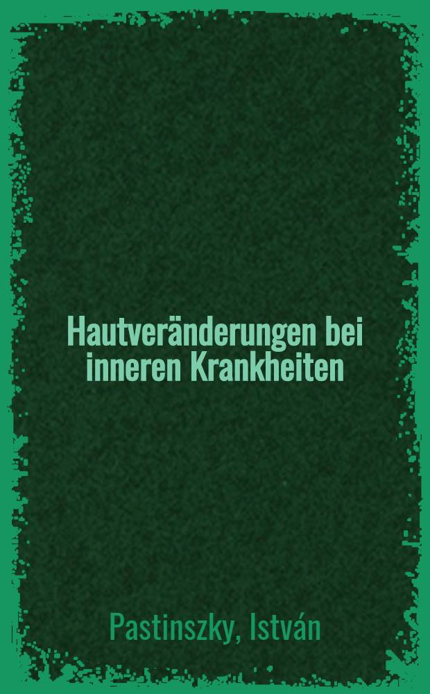 Hautveränderungen bei inneren Krankheiten