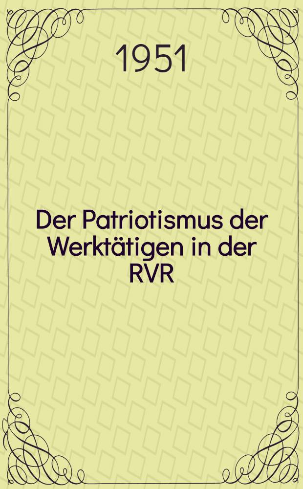 Der Patriotismus der Werktätigen in der RVR