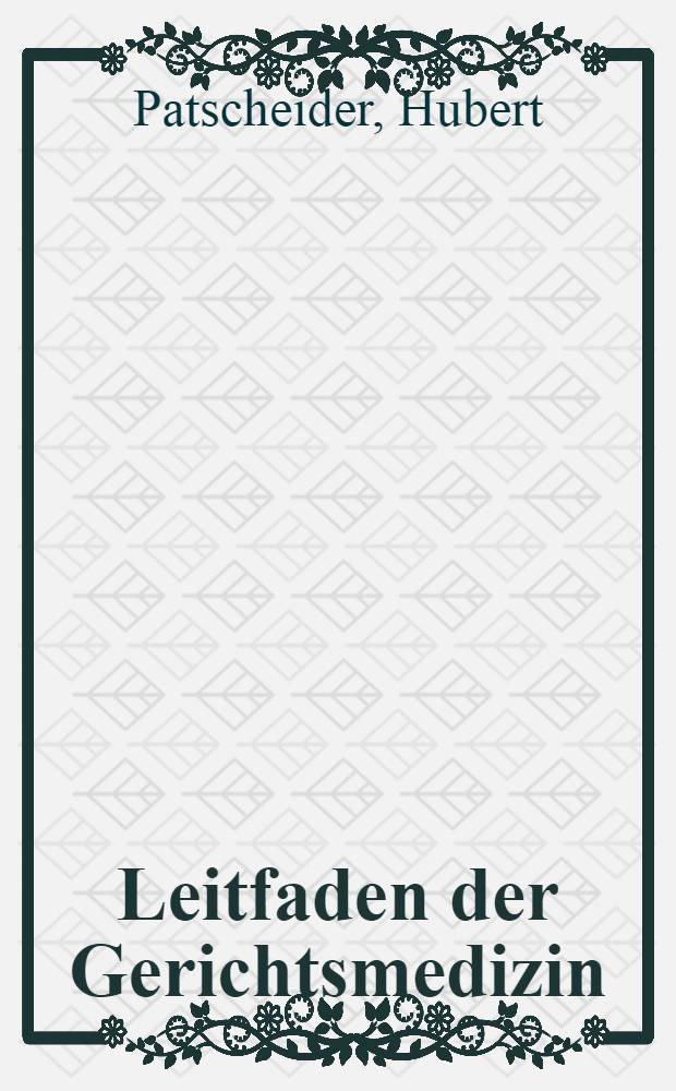 Leitfaden der Gerichtsmedizin